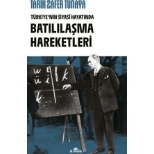 Kronik Kitap Türkiye’nin Siyasî Hayatında Batılılaşma Hareketleri