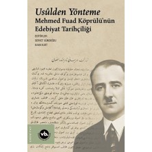 Vakıfbank Kültür Yayınları Usulden Yönteme - Mehmed Fuad Köprülü'nün Edebiyat Tarihçiliği