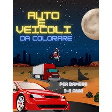 Zemira Independently Published Il Fantastico Album Da Colorare Per Bambini 3-8 Anni! Macchine, Trattori, C