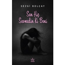 Elpis Yayınları Sen Hiç Sevmedin Ki Beni
