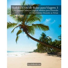 Zemira Sudoku Livro De Bolso Viagens 3 - 120 Quebra-Cabeças Lógicos Médios Diversão Em Movimento