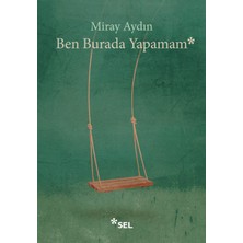 Sel Yayıncılık Ben Burada Yapamam