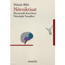 Heretik Yayınları Nöroiktisat; Ekonomik Kararların Nörolojik Temelleri