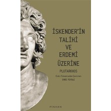 Pinhan Yayıncılık Iskender’in Talihi ve Erdemi Üzerine