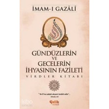Çelik Yayınevi Gündüzlerin ve Gecelerin Ihyasının Fazileti
