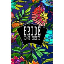Zemira Independently Published The Perfect Bride Score Sheets: Record Keeping For Bridge Card Game