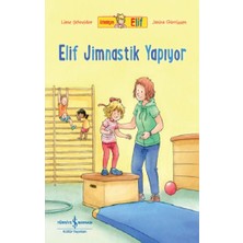 İş Bankası Kültür Yayınları Arkadaşım Elif - Elif Jimnastik Yapıyor