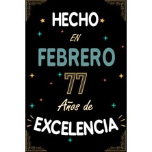 Zemira Cuaderno, Hecho Febrero 77 Años De Excelencia: Regalo De 77 Cumpleaños Mujeres Y Hombres, I