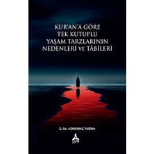 Kur'an'a Göre Tek Kutuplu Yaşam Tarzlarının Nedenleri ve Tabileri
