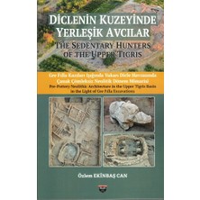 Diclenin Kuzeyinde Yerleşik Avcılar