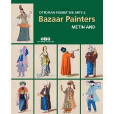 Yapı Kredi Yayınları Ottoman Figuratıve Arts 2: Bazaar Paınters
