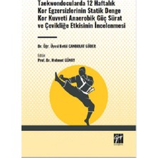 Gazi Kitabevi Taekwondocularda 12 Haftalık Kor Egzersizlerinin Statik Denge Kor Kuvveti Anaerobik Güç Sürat ve Çevikliğe Etkisinin Incelenmesi