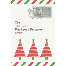 Zemira To: The Best Business Manager Ever: Christmas Card And Holiday Journal Gift All-In-One! / 6x9 Small