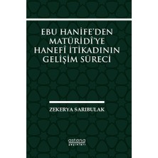Astana Yayınları Ebu Hanife’den Matüridi’ye Hanefi Itikadının Gelişim Süreci