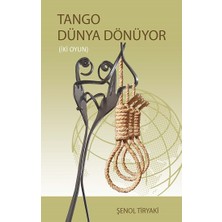 Tango Dünya Dönüyor (Iki Oyun)