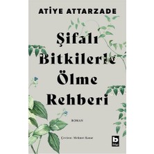 Bilgi Yayınevi Şifalı Bitkilerle Ölme Rehberi