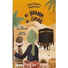 Düş Değirmeni Kabe’yi Inşa Eden Peygamberler - Hz. Ibrahim & Hz. Ismail