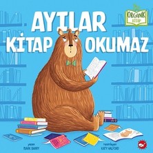 Beyaz Balina Yayınları Ayılar Kitap Okumaz (Ciltli)