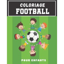 Zemira Independently Published Coloriage Football: Livre Coloriage Football | Carnet De Dessin Et De Color