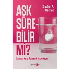 Aşk Sürebilir Mi? ;zamana Karşı Romantik Aşkın Kaderi