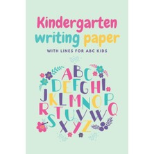 Zemira Kindergarten Writing Paper With Lines For Abc Kids: 120 Blank Practice Pages