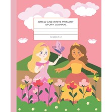 Zemira Independently Published Draw And Write Primary Story Journal: Princess, Grades K-2 Early Creative S
