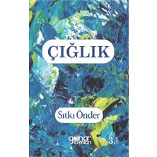 Gülnar Yayınları Çığlık - Köy Enstitüsünden Huzurevine Uzanan Yol
