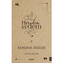 Kadim Yayınları Her Dem Erdem- Kendime Sözler