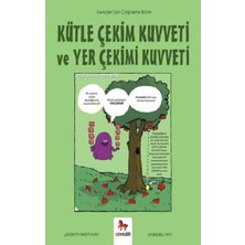 Kütle Çekim Kuvveti ve Yer Çekimi Kuvveti – Gençler Için Çizgilerle Bilim