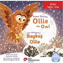Koç Üniversitesi Yayınları Iki Dilli: Ingilizce -Türkçe Snow Stories – Ollie The Owl / Kar Hikâyeleri – Baykuş Ollie Ingilizce Öğreniyorum