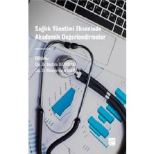Gazi Kitabevi Sağlık Yönetimi Ekseninde Akademik Değerlendirmeler