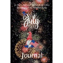 Zemira Independently Published 31 Days Through The Looking Glass - Building A Life Worth Living "july Jour