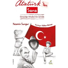 Elma Çocuk Atatürk’ten Sana Gençliğe Hitabe’nin Izinde