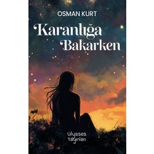 Ulysses Yayınları Karanlığa Bakarken