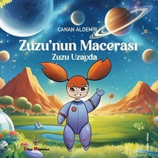 Kitap Müptelası Yayınları Zuzu'nun Macerası - Zuzu Uzayda