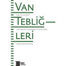 Hrant Dink Vakfı Yayınları Van Tebliğleri Van ve Çevresi Toplumsal Ekonomik ve Kültürel Tarihi Konferansı