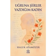 Elpis Yayınları Uğruna Şiirler Yazdığım Kadın