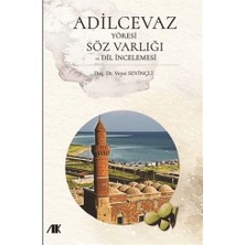 Akademik Kitaplar Adilcevaz Yöresi Söz Varlığı ve Dil Incelemesi