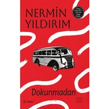 Everest Yayınları Dokunmadan Nermin Yıldırım Ciltsiz Roman 32. Baskı Edebiyat Ödüllü