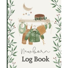 Zemira Independently Published Newborn Log Book: Chronological Baby Routine Journal To Track Your Newborns