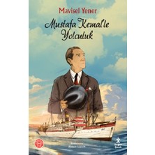 Doğan Çocuk Mustafa Kemal’le Yolculuk