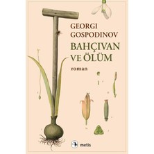 Metis Yayınları Bahçıvan ve Ölüm