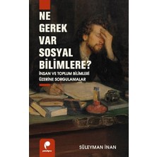 Ne Gerek Var Sosyal Bilimlere?