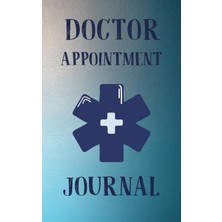 Zemira Doctor Appointment Journal: Schedule Planner/track Medical Visits/doctor Advice/log Medical