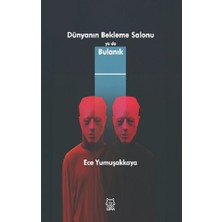 Luna Yayınları Dünyanın Bekleme Salonu Ya Da Bulanık