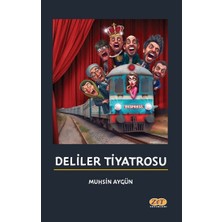 Zet Yayınları Deliler Tiyatrosu