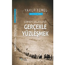 Kültür Ajans Yayınevi Ermeni Yalanları : Gerçekle Yüzleşmek