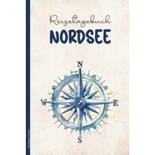Zemira Independently Published Reisetagebuch Nordsee: Tagebuch Zum Selbstgestalten Für Den Nordsee Urlaub