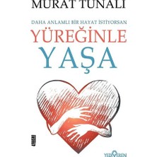 Yediveren Yüreğinle Yaşa