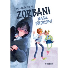 Tudem Yayın Grubu Zorbanı Nasıl Eğitirsin?